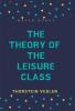 THE THEORY OF THE LEISURE CLASS