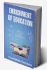 ENRICHMENT OF EDUCATION