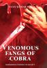 Venomous Fangs of Cobra: : DANGEROUS POISON TO SOCIETY