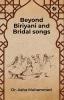 Beyond Biriyani and Bridal Songs