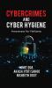 Cybercrimes and Cyber Hygiene - Awareness for Netizens