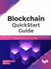 Blockchain QuickStart Guide