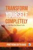 Transform Yourself Completely