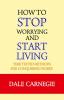 How to stop worrying and start living