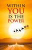 Within You is the Power