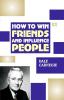 How to Win Friends and Influence People