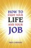 How to Enjoy Your Life and Job