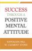 Success Through a Positive Mental Attitude