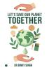 LET’S SAVE OUR PLANET TOGETHER