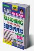 Railway All Exams Reasoning Chapterwise and Typewise Solved Papers 8500+ Objective Questions with Detailed Explanations (1996- Till Date)