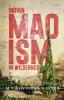 Indian Maoism in Wilderness