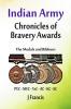 Indian Army: Chronicles of Bravery Awards The Medals and Ribbons