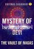 Mystery of Lankeshwari Devi - The Vault of Nagas