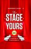 The Stage is All Yours