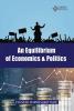 An Equilibrium of Economics & Politics