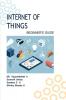 Internet of Things: Beginners Guide