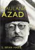 MAULANA AZAD: A Life