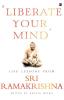 ‘Liberate Your Mind’ Life Lessons from Sri Ramakrishna