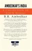 Ambedkar's India : A Collection of Four Works By B.R. Ambedkar Including Annihilation of Caste Waiting for a Visa Caste In India & The Grammer of Anarchy.