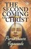 The Second Coming Of Christ: The Resurrection of the Christ Within You