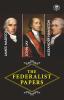 The Federalist Papers: A Collection of Essays Written in Favour of the New Constitution