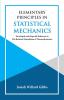 ELEMENTARY PRINCIPLES IN STATISTICAL MECHANICS