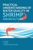 Practical Understanding of Water Quality in Shrimp Aquaculture