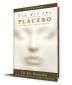 You Are the Placebo