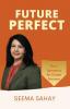 Future Perfect :The 7 Dynamics for Career Success