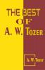 The Best Of A. W. Tozer