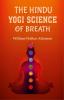 The Hindu-Yogi Science of Breath