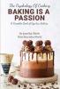 THE PSYCHOLOGY OF COOKING BAKING IS A PASSION: A COMPLETE BOOK OF EGG LESS BAKING