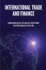 INTERNATIONAL TRADE AND FINANCE