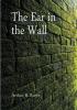 The Ear in the Wall