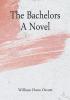 The Bachelors; A Novel