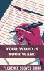 Your Word Is Your Wand