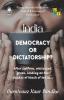 India: Democracy or Dictatorship?