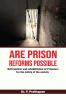 Are Prison Reforms Possible? Reformation and rehabilitation of Prisoners for the safety of the society