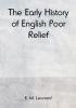 The Early History of English Poor Relief