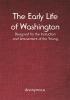 The Early Life of Washington; Designed for the Instruction and Amusement of the Young