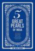 FIVE GREAT PEARLS OF INDIA