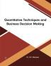 Quantitative Techniques and Business Decision Making