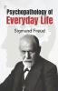 The Psychopathology of Everyday Life