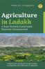 Agriculture in Ladakh A Step Towards Sustainable Mountain Development