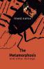 The Metamorphosis And Other Writings