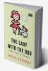 The Lady With The Dog And Other Writings