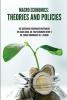 MACRO ECONOMICS: THEORIES AND POLICIES