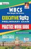 WBCS Executive 2023 Preliminary Exam Practice Work Book Including Solved Papers of 2015-2022