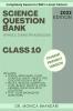 SCIENCE QUESTION BANK CLASS 10