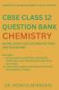 CBSE CLASS 12 QUESTION BANK CHEMISTRY